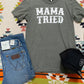 'Mama Tried' Unisex T-Shirt